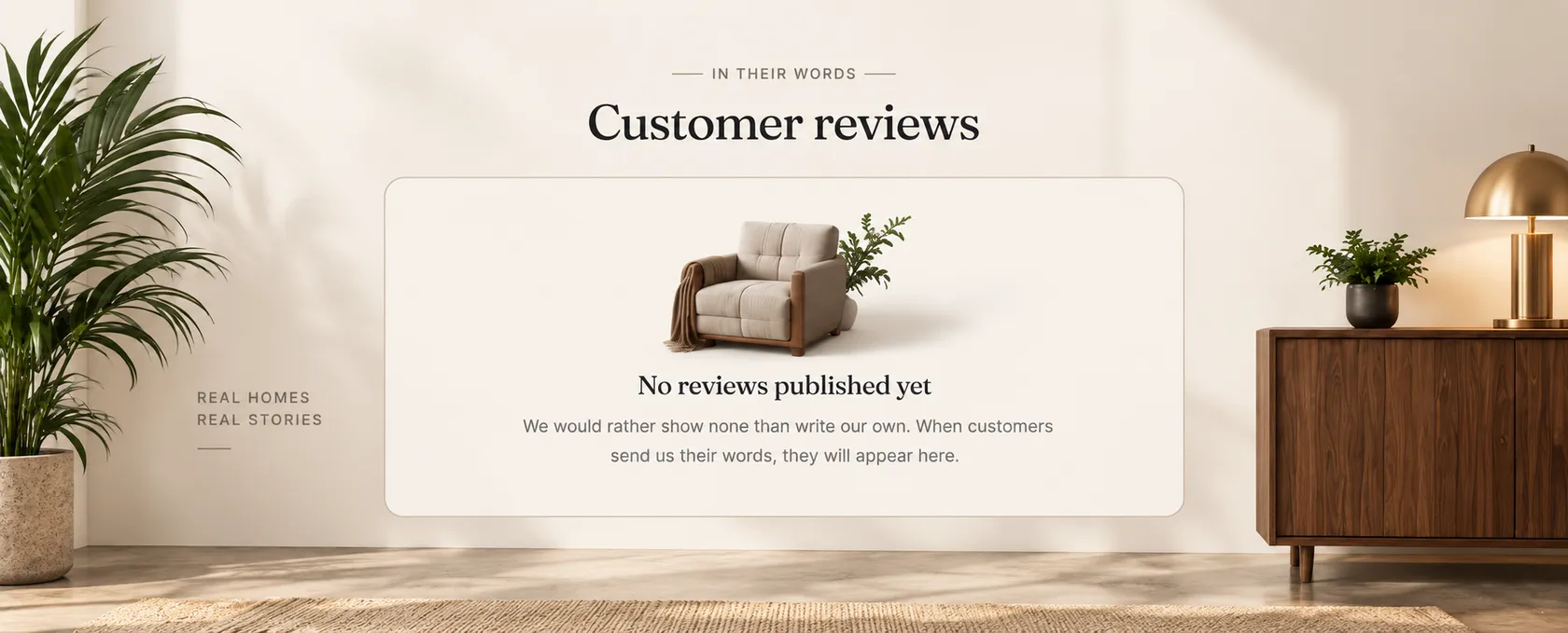 Customer reviews — in their words, real homes, real stories. A sunlit living room with a beige armchair; no reviews are published yet.